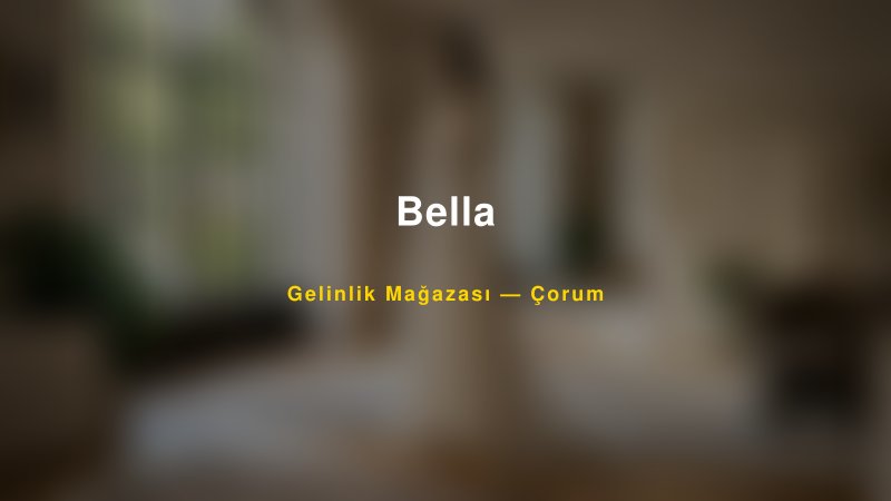 Bella — Çorum Kır Düğünü Mekanı Rehberi